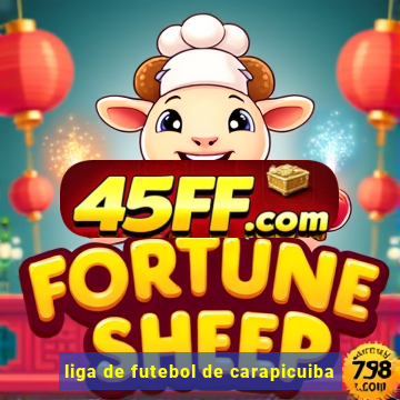 liga de futebol de carapicuiba